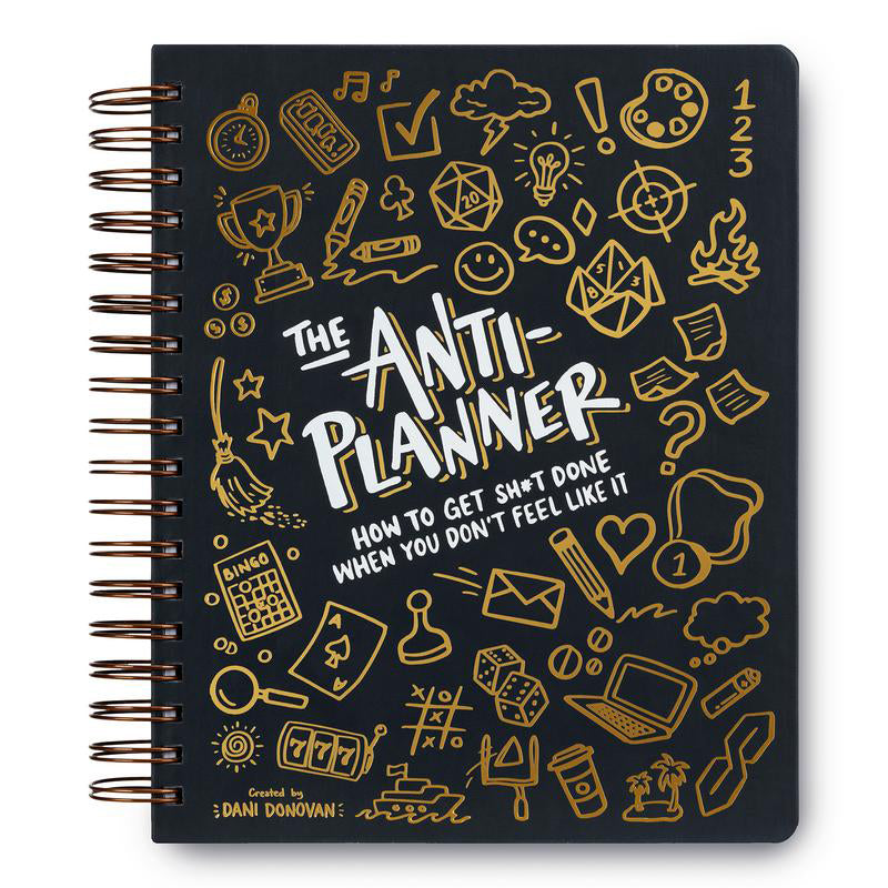 🎨The Anti-Planner™: How to Get Sh*t Done When You Don't Feel Like It✏️